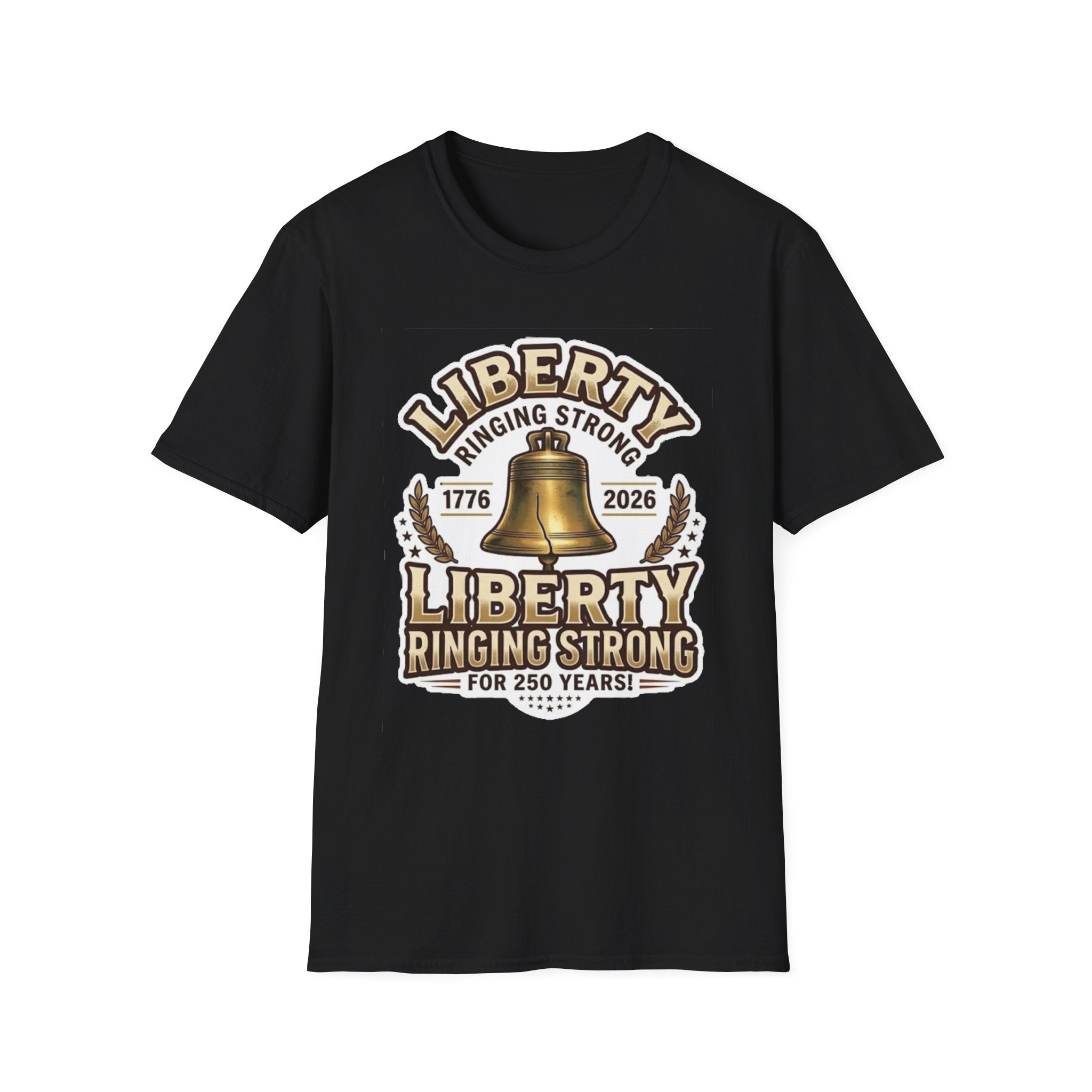 Liberty Ringing Strong 250 Years T-Shirt — USA Anniversary Tee