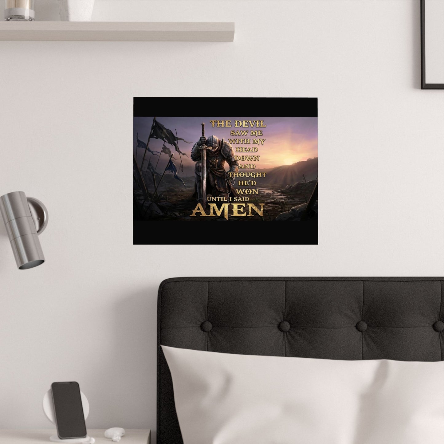 Satin Poster — 'The Devil Saw Me...' Inspirational Knight Wall Art