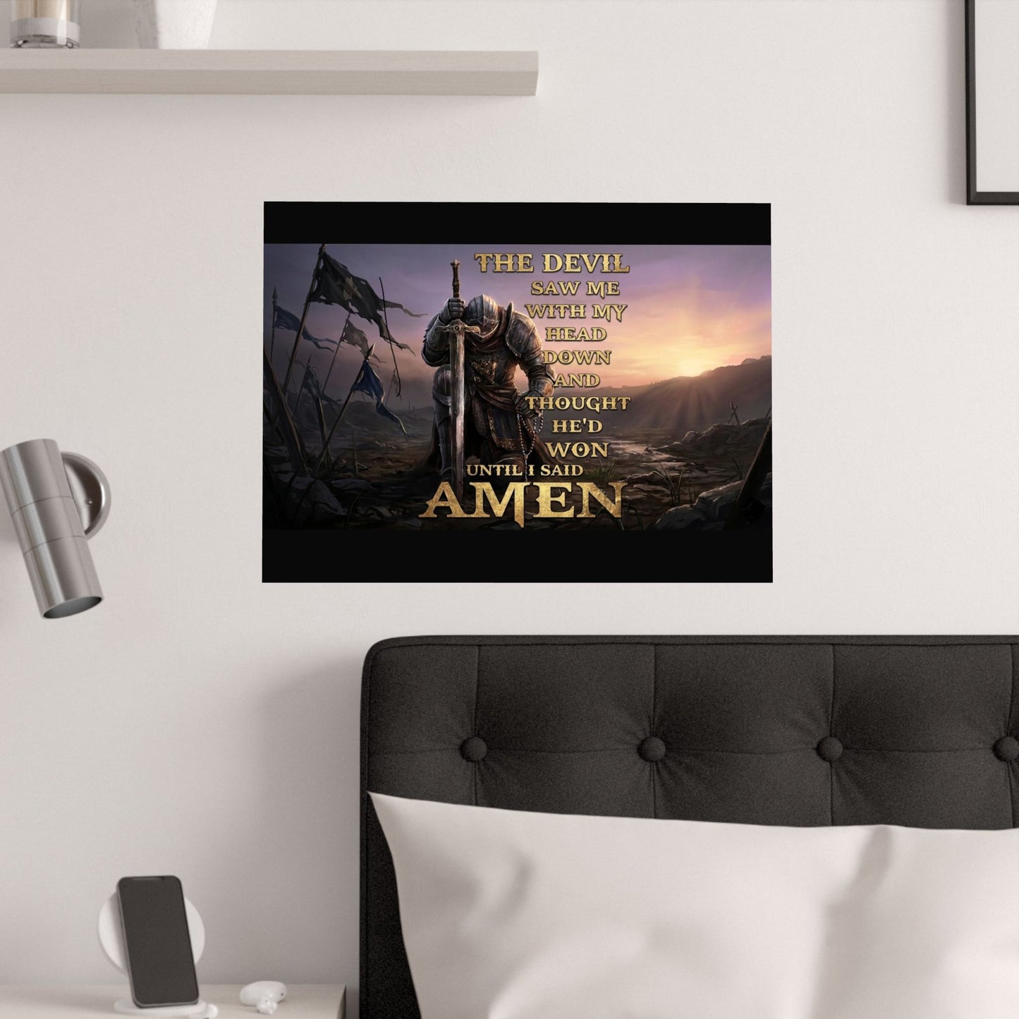 Satin Poster — 'The Devil Saw Me...' Inspirational Knight Wall Art