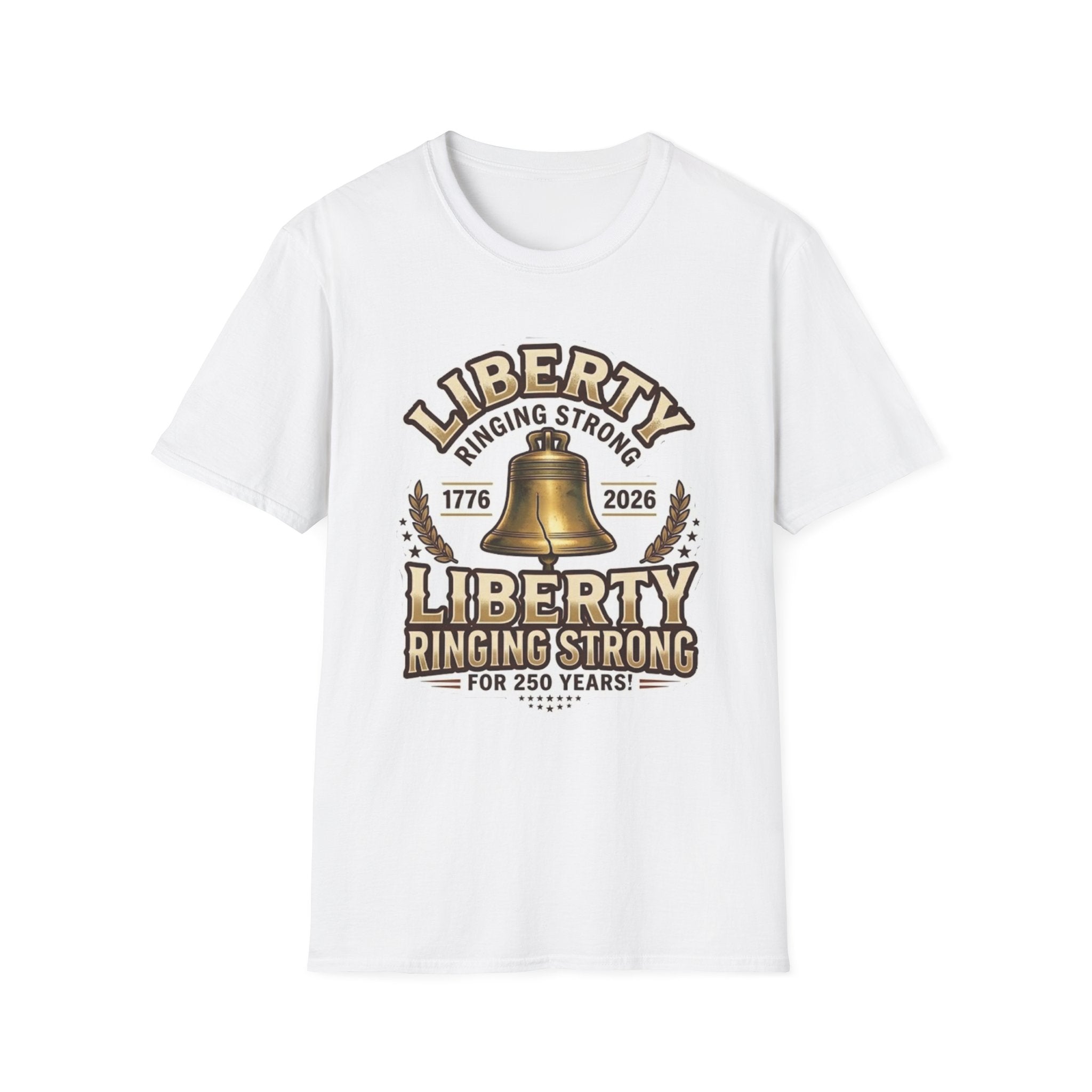 Liberty Ringing Strong 250 Years T-Shirt — USA Anniversary Tee