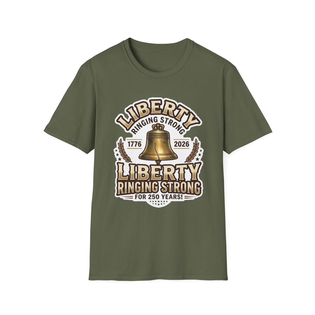 Liberty Ringing Strong 250 Years T-Shirt — USA Anniversary Tee