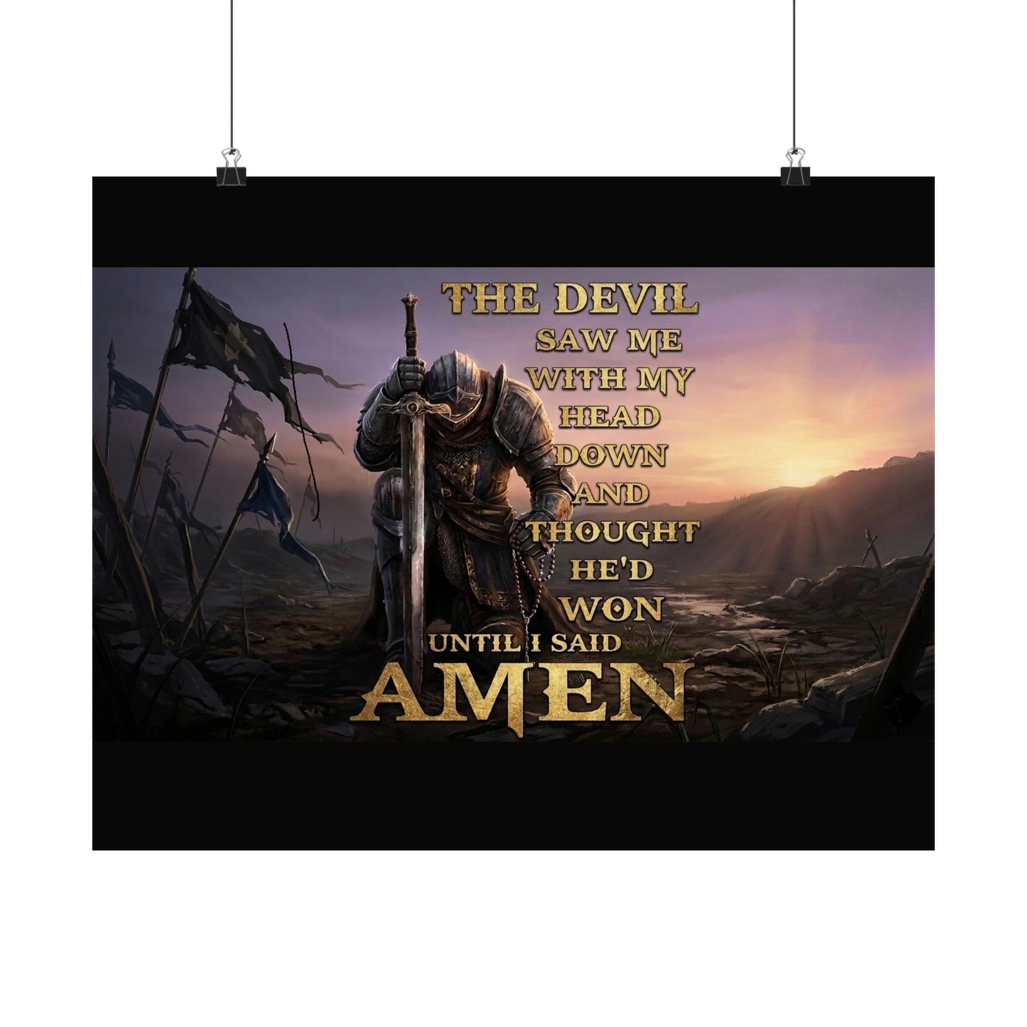 Satin Poster — 'The Devil Saw Me...' Inspirational Knight Wall Art